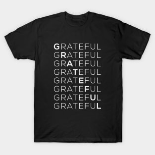 Grateful, Inspirational Quote T-Shirt